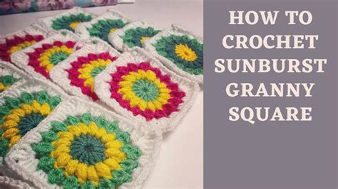 How To Crochet Sunburst Granny Square Youtube
