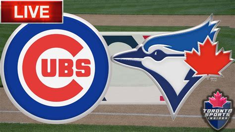 Chicago Cubs Vs Toronto Blue Jays Live Stream Gamecast Mlb Live