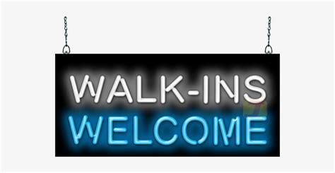 Walk Ins Welcome Neon Sign Transparent Png 550x345 Free Download On