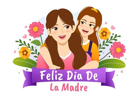 Feliz Dia De La Madre Illustration With Celebrating Happy Mother Day