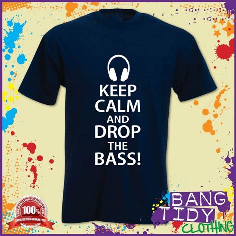 Keep Calm And Drop The Bass Mens Tshirt Mens Tshirts Mens Tops