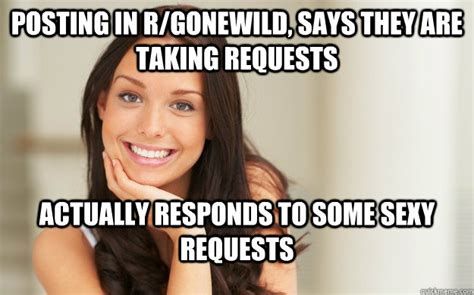 Posting In Rgonewild Says They Are Taking Requests Actually Responds