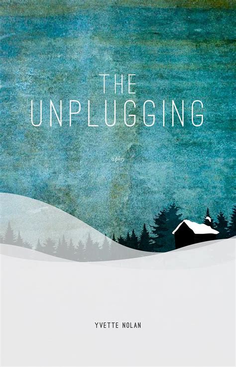 The Unplugging Playwrights Canada Press