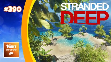 Stranded Deep Advanced Map Creation Testing Our Island