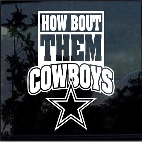 Dallas Cowboys How Bout Them Boys Window Decal Sticker Made In Usa