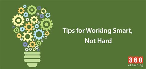 Tips For Working Smart Not Hard 360elearning Blog