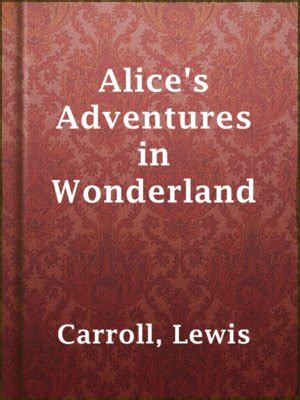 Alice S Adventures In Wonderland By Lewis Carroll Overdrive Ebooks
