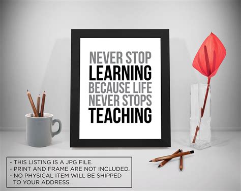 Never Stop Learning Learning Printable Quotes Teacher Sayings