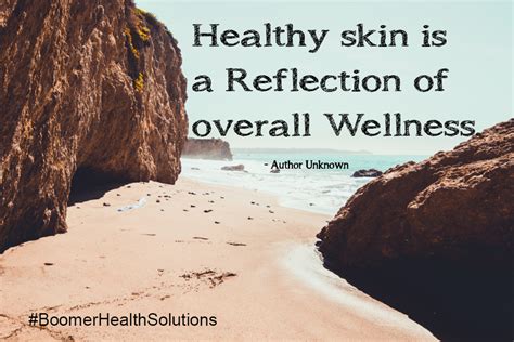 Healthy Skin Is A Reflection Of Overall Wellness Healthy Quotes Healthy Skin Reflection