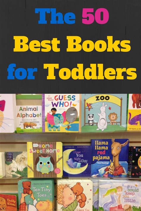 The 50 Best Books For Toddlers A Mothership Down Toddler Books