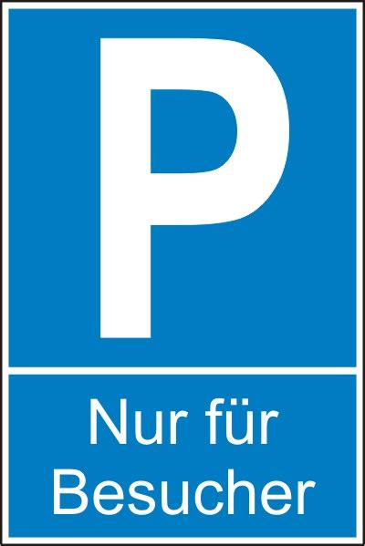 Parkplatz-Reservierungsschild Nur für Besucher (Kunststoff ...