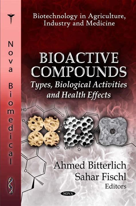 Bioactive Compounds Types Biological Activities And Health Effects
