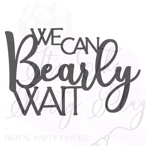 We Can Bearly Wait Svg Baby Shower Party Cut File Digital Etsy
