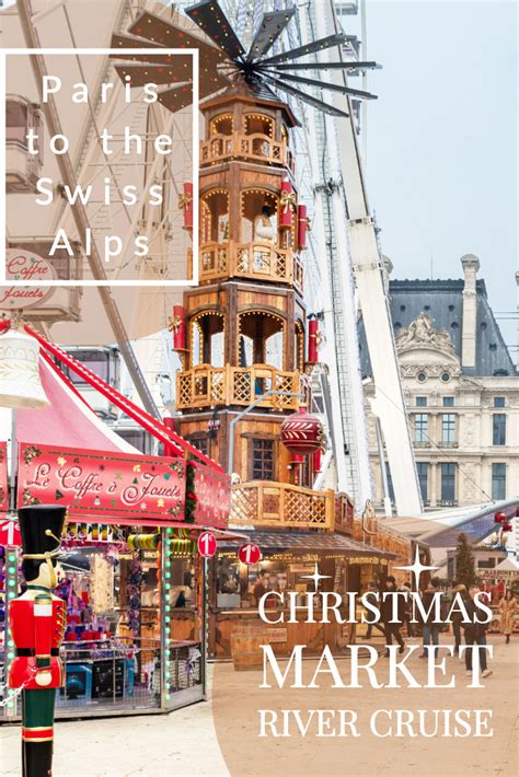 Viking Cruises Paris To Swiss Alps Christmas Market River Cruise