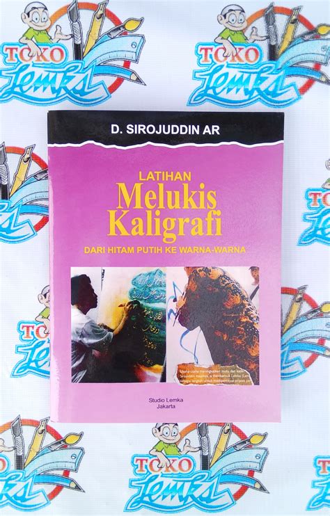 So stop asking what it is. Buku Latihan Melukis Kaligrafi Dari Hitam Putih Ke Warna ...