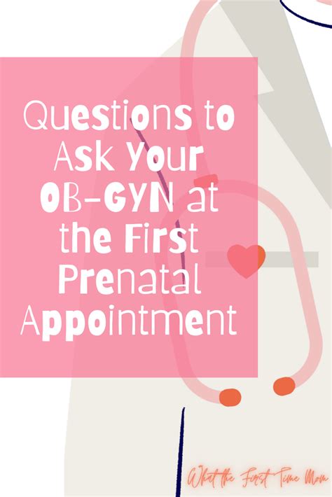 Questions To Ask Your Ob Gyn At The First Prenatal Appointment In 2023 First Prenatal