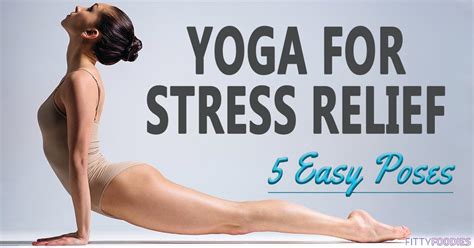 Yoga For Stress Relief 5 Easy Poses Fittyfoodies