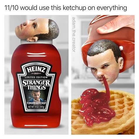 Ketchup Dispenser Stranger Things Stranger Things Netflix Piadas Coisas Estranhas