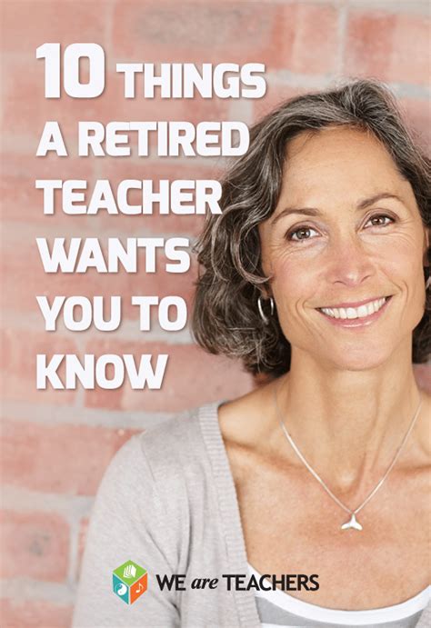10 Things A Retired Teacher Wants You To Know Weareteachers