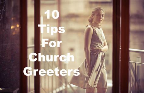 10 Tips For Church Greeters To Welcome Church Visitors Church