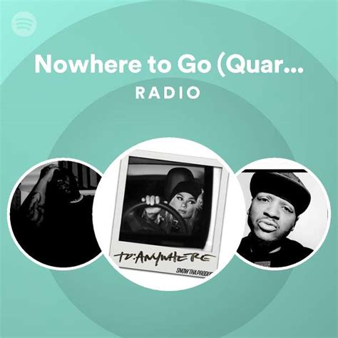 Nowhere To Go Quarantine Love Radio Playlist By Spotify Spotify