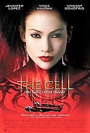 The cell is a 2000 science fiction psychological horror film directed by tarsem singh in his directorial debut, and starring jennifer lopez, vince vaughn, and vincent d'onofrio. The Cell ** (2000, Jennifer Lopez, Vince Vaughn, Vincent D ...