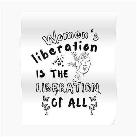 Women S Liberation Is The Liberation Of All Poster For Sale By Mrtahadigital Redbubble