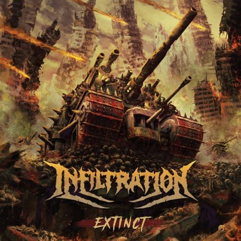 Infiltration Extinct 2022 Getmetal Club New Metal And Core Releases