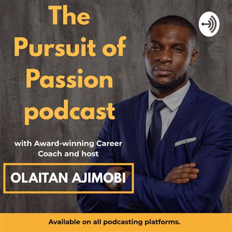 the pursuit of passion podcast podcast on spotify