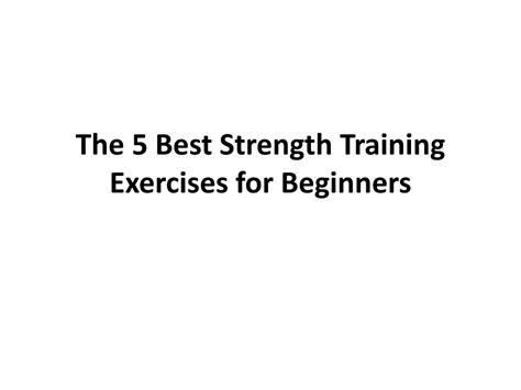 Ppt The 5 Best Strength Training Exercises For Beginners Powerpoint