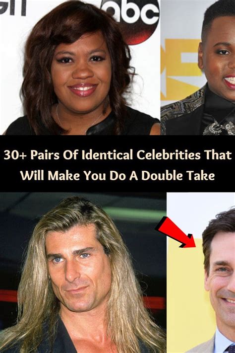 30 Pairs Of Identical Celebrities That Will Make You Do A Double Take