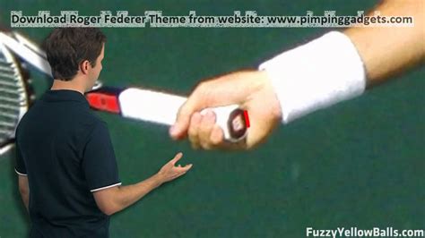 This is key to his. Roger Federer's Forehand Grip + EXCLUSIVE Windows 7 Theme ...