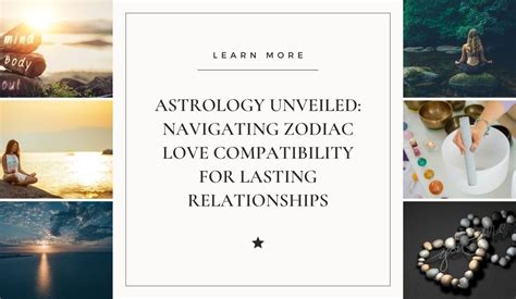 Astrology Unveiled Navigating Zodiac Love Compatibility For Lasting Relationships