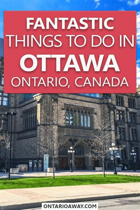 29 Fantastic Things To Do In Ottawa Canada Ontario Away Ontario