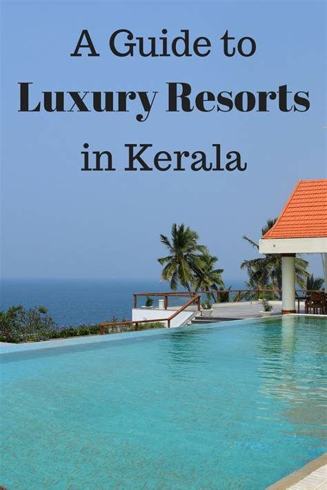 A Guide To Luxury Resorts In Kerala Curious Claire Luxury Resort