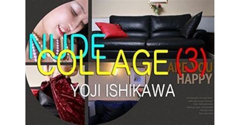 Nude Collage Yoji Ishikawa Photo Library By Y Ji Ishikawa The Best