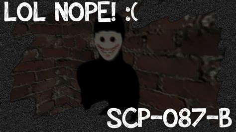 Scary Face Scp 087 B Part 1 Youtube