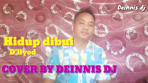 No chords automatically detected in hidup dibui.mid for the bright piano instrument. Hidup dibui~D'llyod|COVER BY DEINNIS DJ - YouTube