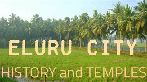 Because of its district headquarter status, it is easy to get to eluru. HISTORY AND TEMPLES IN ELURU (CITY OF HELAPURI) | WEST ...