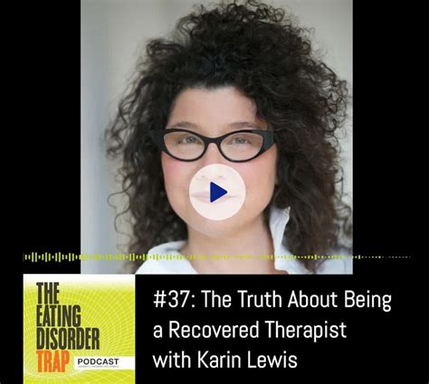 37 The Truth About Being A Recovered Therapist With Karin Lewis The