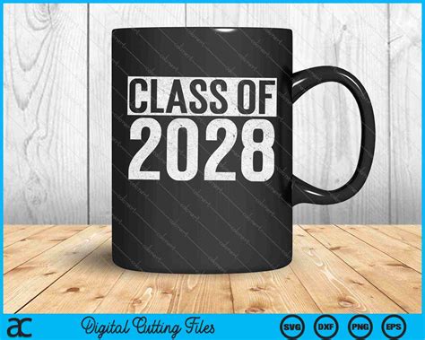 Class Of 2028 T Shirt Senior 2028 Graduation Svg Png Files Creativeusarts