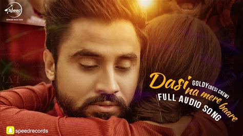 Dasi Na Mere Bare Full Audio Song Goldy Punjabi Song Collection