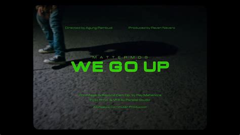 We Go Up Official Music Video Youtube