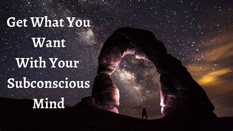 Powerful How To Use Your Subconscious Mind To Get What You Want
