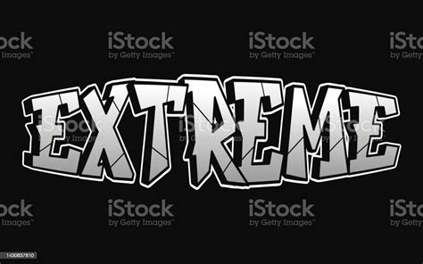 Extreme Word Graffiti Style Lettersvector Hand Drawn Doodle Cartoon
