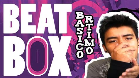 Como Hacer Beatbox Para Principiantes Youtube