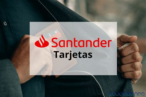 Comparativa De Las Tarjetas De Banco Santander