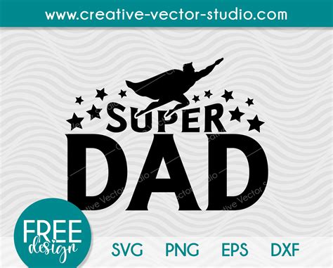 Free Super Dad Svg Eps Dxf Png Creative Vector Studio