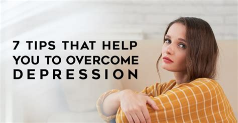7 Tips That Help You To Overcome Depression