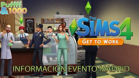 InformaciÓn Evento Madrid Los Sims 4 ¡a Trabajar Youtube